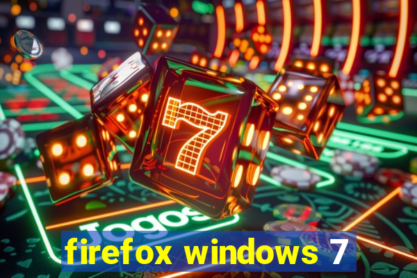 firefox windows 7